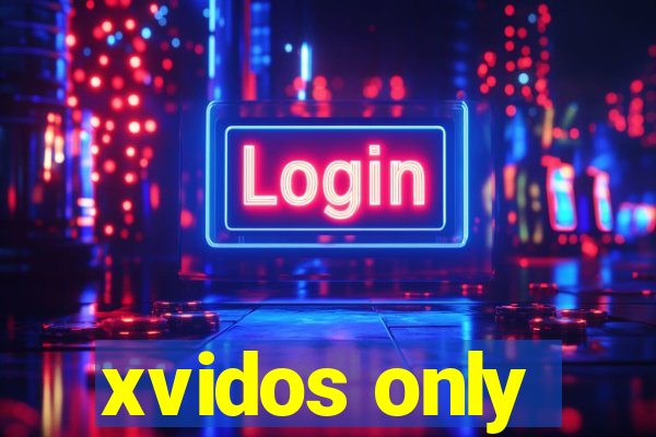 xvidos only